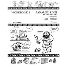 Parallel Lives: An Illustrated Latin Course for All. Workbook 1. Paperback, Klavisol Linguistica