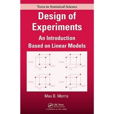 Design of Experiments: An Introduction Based on Linear Models Hardcover, CRC Press