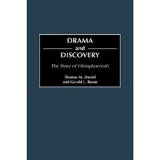 Drama and Discovery: The Story of Histoplasmosis Hardcover, Greenwood Press
