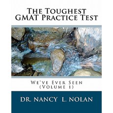 The Toughest GMAT Practice Test We've Ever Seen (Volume 1) Paperback, Magnificent Milestones, Incorporated