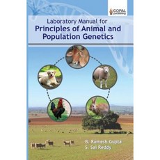 Laboratory Manual for Principles of Animal and Population Genetics Paperback, Copal Publishing Group