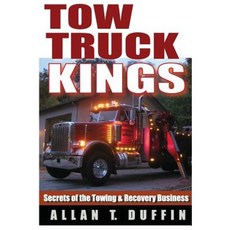 Tow Truck Kings: Secrets of the Towing & Recovery Business Paperback, Duffin Creative