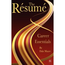 Career Essentials: The Resume Paperback, Beverly Dale Mayer