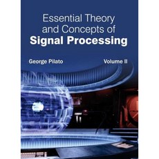 Essential Theory and Concepts of Signal Processing: Volume II Hardcover, Clanrye International