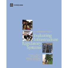 Handbook for Evaluating Infrastructure Regulatory Systems Paperback, World Bank Publications