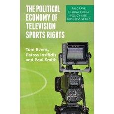The Political Economy of Television Sports Rights Hardcover, Palgrave MacMillan