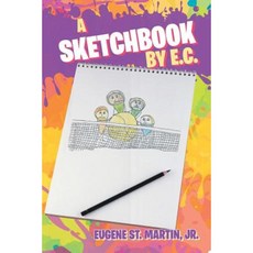 A Sketchbook by E.C. Paperback, iUniverse