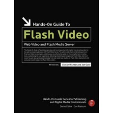 Hands-On Guide to Flash Video: Web Video and Flash Media Server Paperback, Focal Press