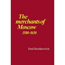 The Merchants of Moscow 1580 1650 Paperback, Cambridge University Press