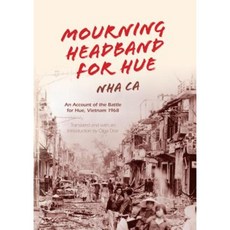 Mourning Headband for Hue: An Account of the Battle for Hue Vietnam 1968 Hardcover, Indiana University Press