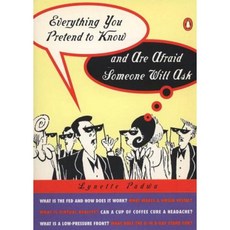 Everything You Pretend to Know and Are Afraid Someone Will Ask Paperback, Penguin Books