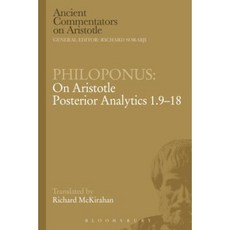 Philoponus: On Aristotle Posterior Analytics 1.9-18 Paperback, Bloomsbury Publishing PLC