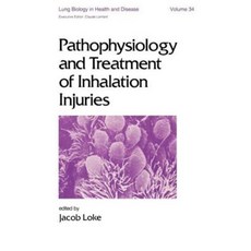 Pathophysiology and Treatment of Inhalation Injuries Hardcover, CRC Press