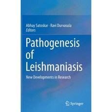 Pathogenesis of Leishmaniasis: New Developments in Research Hardcover, Springer