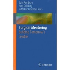 Surgical Mentoring: Building Tomorrow's Leaders Paperback, Springer