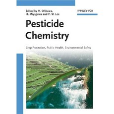 Pesticide Chemistry: Crop Protection Public Health Environmental Safety Hardcover, Wiley-Vch