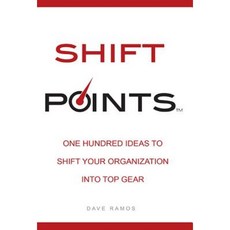 Shift Points: One Hundred Ideas to Shift Your Organization Into Top Gear Paperback, Advantage Media Group