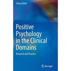 Positive Psychology in the Clinical Domains: Research and Practice Hardcover, Springer