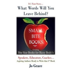 Small Bite Books: What Words Will You Leave Behind? Paperback, Createspace