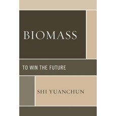 Biomass: To Win the Future Paperback, Lexington Books