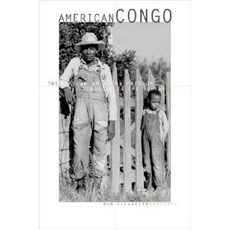 American Congo: The African American Freedom Struggle in the Delta Hardcover, Harvard University Press