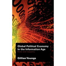 Global Political Economy in the Information Age: Power and Inequality Hardcover, Routledge