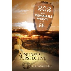 202 Most Memorable Patients in the Er: A Nurse's Perspective Paperback, Createspace
