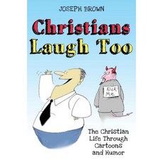Christians Laugh Too: The Christian Life Through Cartoons and Humor Paperback, Joyce Thrasher
