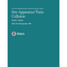 Fire Apparatus/Train Collision- Catlett Virginia Paperback, Createspace