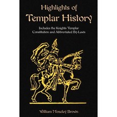 Highlights of Templar History: Includes the Knights Templar Constitution Paperback, Book Tree