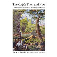 The "Origin" Then and Now: An Interpretive Guide to the "Origin of Species" Paperback, Princeton University Press