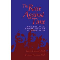 The Race Against Time: Psychotherapy and Psychoanalysis in the Second Half of Life Hardcover, Springer