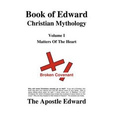 Book of Edward Christian Mythology (Volume I: Matters of the Heart) Paperback, Jved Publishing