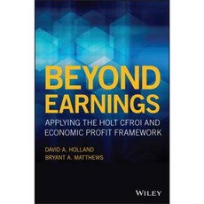 Beyond Earnings: Applying the Holt Cfroi and Economic Profit Framework Hardcover, Wiley