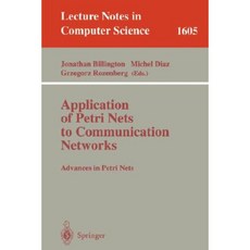 Application of Petri Nets to Communication Networks: Advances in Petri Nets Paperback, Springer