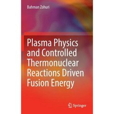 Plasma Physics and Controlled Thermonuclear Reactions Driven Fusion Energy Hardcover, Springer