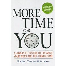 More Time for You: A Powerful System to Organize Your Work and Get Things Done Paperback, AMACOM/American Management Association