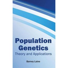 Population Genetics: Theory and Applications Hardcover, Foster Academics