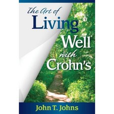 The Art of Living Well with Crohn's Paperback, Bardolf & Company