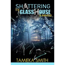 Shattering the Glasshouse: A Memoir Paperback, Wordsmith Books