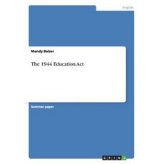 The 1944 Education ACT Paperback, Grin Publishing