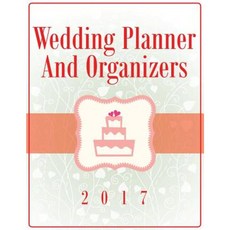 Wedding Planner and Organizers 2017 Paperback, Speedy Publishing Books