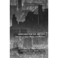 Searching for the Just City: Debates in Urban Theory and Practice Hardcover, Routledge