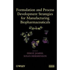 Formulation and Process Development Strategies for Manufacturing Biopharmaceuticals Hardcover, Wiley