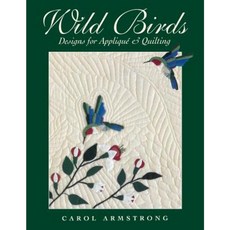 Wild Birds: Designs for Applique & Quilting [With Pattern] Paperback, C&T Publishing