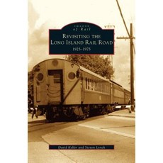 Revisiting the Long Island Rail Road: 1925-1975 Hardcover, Arcadia Publishing Library Editions