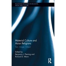 Material Culture and Asian Religions: Text Image Object Hardcover, Routledge