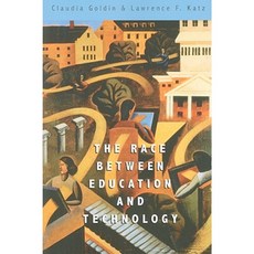 The Race Between Education and Technology Paperback, Belknap Press