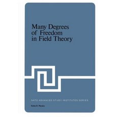 Many Degrees of Freedom in Field Theory Paperback, Springer