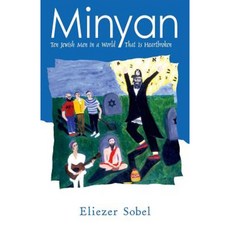 Minyan: Ten Jewish Men in a World That Is Heartbroken Paperback, Eliezer Sobel